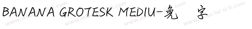 BANANA GROTESK MEDIU字体转换